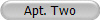 Apt. Two